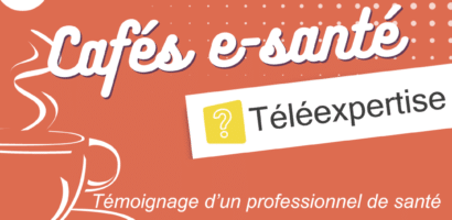 Café e-santé spécial Téléexpertise